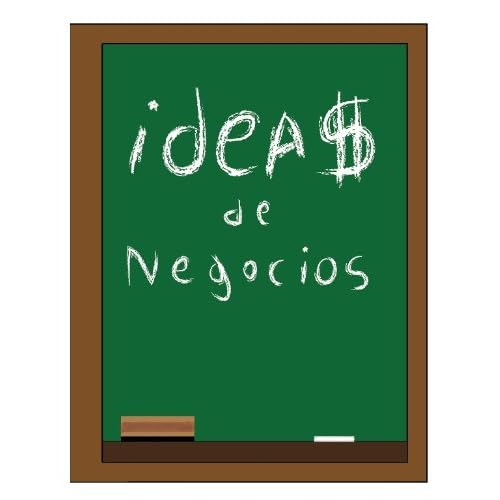 Ideas de Negocios Ideas de Negocios