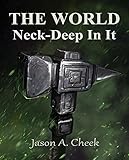 Neck-Deep In It: A LitRPG and GameLit