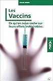 Image de Les Vaccins - Ce qu'on nous cache sur leurs effets indésirables