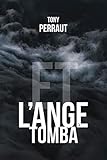Et l'ange tomba (French Edition) by Tony Perraut