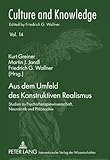 Aus dem Umfeld des Konstruktiven Realismus : Studien zu Psychotherapiewissenschaft, Neurokritik und Philosophie, , 3631600291