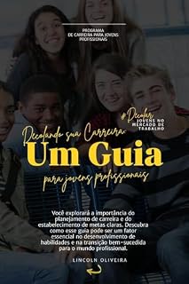 Livro Decolando sua Carreira: Um Guia para Jovens Profissionais!: Estratégias Essenciais para Planejar, Desenvolver e Alcançar Seus Objetivos Profissionais. (1)