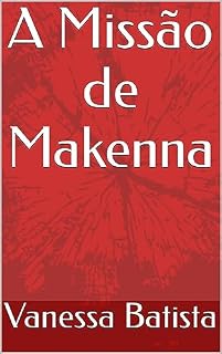 Livro A Missão de Makenna