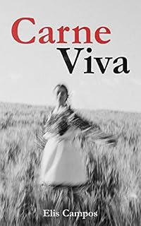 Livro Carne Viva (Trilogia poética do Amor, da Paixão e da Fúria.)