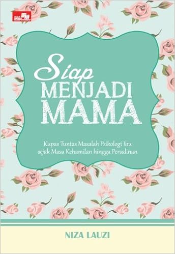 Siap Menjadi Mama Indonesian Edition Lauzi Niza 9786020401157 Amazon Com Books