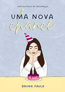 Livro Uma Nova Chance: Uma história de recomeços