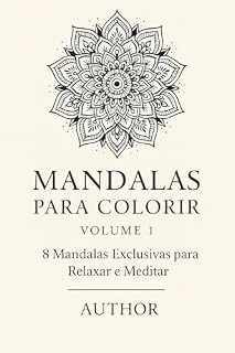 Livro Mandalas para Colorir: 8 Mandalas Exclusivas para Relaxar e Meditar