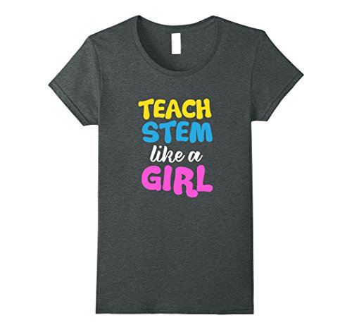 Womens Teach STEM like a Girl T-Shirt - BTS Back to School XL Dark Heather