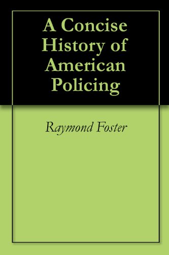 A Concise History of American Policing