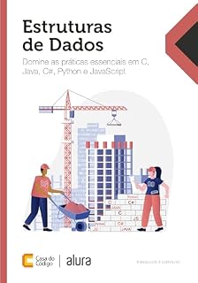 Livro Estruturas de Dados: Domine as práticas essenciais em C, Java, C#, Python e JavaScript