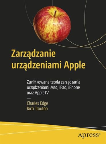 Zarządzanie urządzeniami Apple: Zunifikowana teoria... en promo sur Amazon
