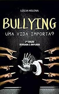 Livro Bullying - Uma vida Importa?