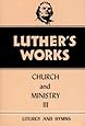 Luther's Works, Volume 41:Church and Ministry III (Luther's Works (Augsburg))