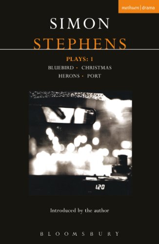Stephens Plays: 1: Bluebird; Christmas; Herons; Port (Contemporary Dramatists)