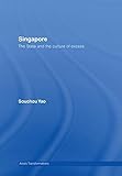 Front cover for the book Singapore: The State and the Culture of Excess (Asia's Transformations) by Yao