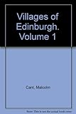 Front cover for the book Villages of Edinburgh - Volume 1 by Malcolm Cant