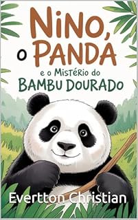 Livro Nino, o Panda e o Misterioso Bambu Dourado