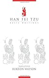 Han Fei Tzu: Basic Writings