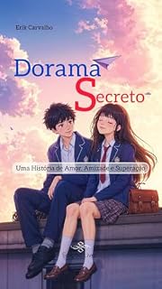 Livro Dorama Secreto: Uma História de Amor, Amizade e Superação