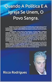 Livro Quando A Política E A Igreja Se Unem, O Povo Sangra.