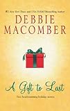 Front cover for the book A Gift to Last (Can This Be Christmas? / Shirley, Goodness and Mercy) by Debbie Macomber