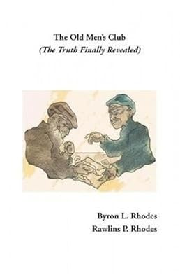The Old Men's Club: (The Truth Finally Revealed)