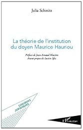 La  théorie de l'institution du doyen Maurice Hauriou
