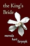 The King's Bride by Mereda Hart Farynyk