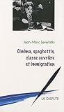 Cinéma, spaghettis, classe ouvrière et immigration by 