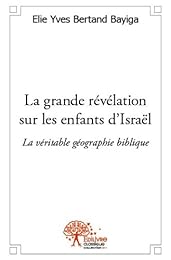 La  grande révélation sur les enfants d'Israël