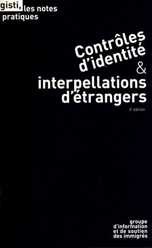 Contrôles d'identité & interpellations d'étrangers