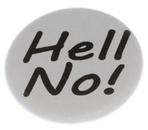 A&T Designs Unisex - Hell No! 1.25