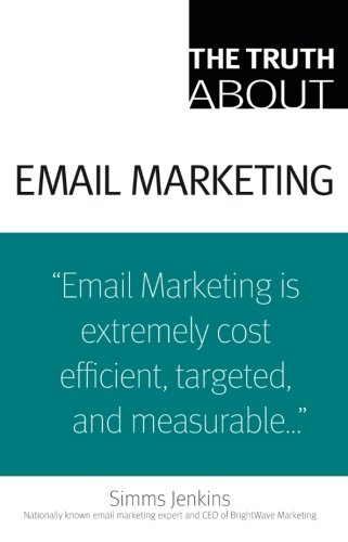 The Truth About Email Marketing