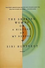 The Shaking Woman or A History of My Nerves
