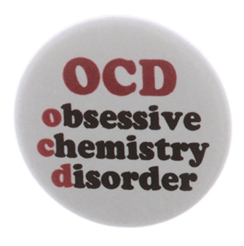 OCD obsessive chemistry disorder 1.25