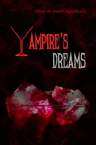 Vampire's Dreams (Volume 1) (Spanish Edition)