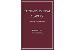 Technological Slavery: Enhanced Edition (Volume 1)
