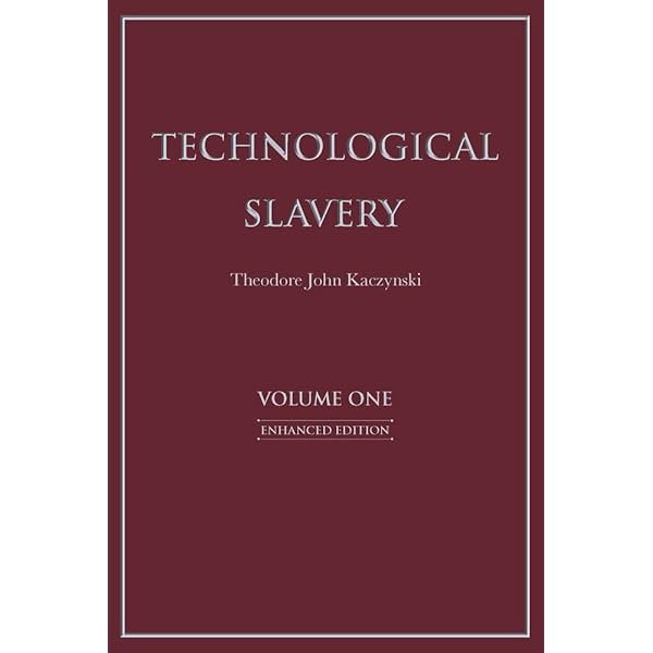 Technological Slavery: Kaczynski, Theodore: 9781944228019: Amazon