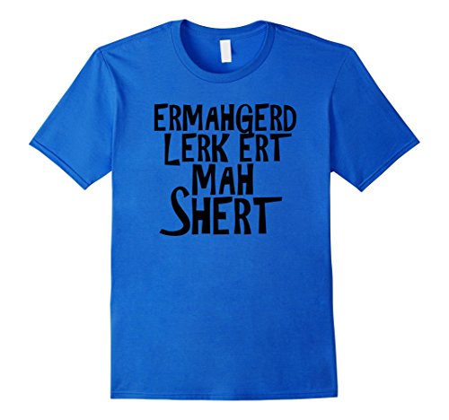 Men s ermahgerd shirt - ermahgerd lerk ert mah shert 2x…