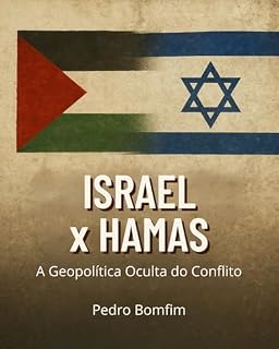 Livro ISRAEL X HAMAS A GEOPOLÍTICA OCULTA DO CONFLITO