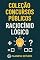 Livro Coleção Concursos Públicos: Raciocínio Lógico