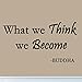 VWAQ What We Think We Become Wall Decal Motivational Stickers Inspirational Vinyl Wall Decals Quotes Office Stickers Workout Room