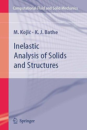 Inelastic Analysis of Solids and Structures (Computational Fluid and Solid Mechanics)