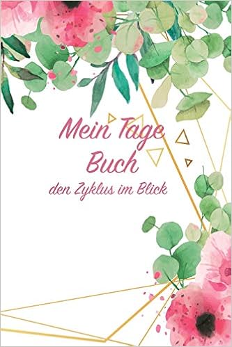 Mein Tage Buch Den Zyklus Im Blick Perioden Tagebuch Zum