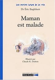 Maman est malade