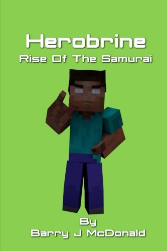 Herobrine Rise Of The Samurai (Monster Series) (Volume 7)
