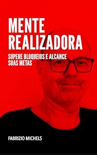 Livro Mente Realizadora: Supere Bloqueios e Alcance Suas Metas