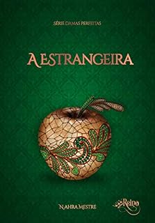 Livro A Estrangeira: Série Damas Perfeitas - Livro 4