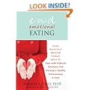 End Emotional Eating: Using Dialectical Behavior Therapy Skills to Cope with Difficult Emotions and Develop a Healthy Relationship to Food