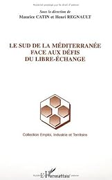 Le  sud de la Méditerranée face aux défis du libre-échange